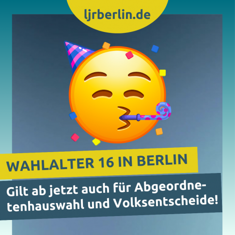 Grafik mit Party-Emoticon und Bannern "Wahlalter 16 in Berlin: Gilt jetzt auch für Abgeordnetenhauswahl und Volksentscheide"